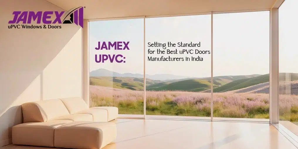 Best uPVC Doors Manufacturers in India