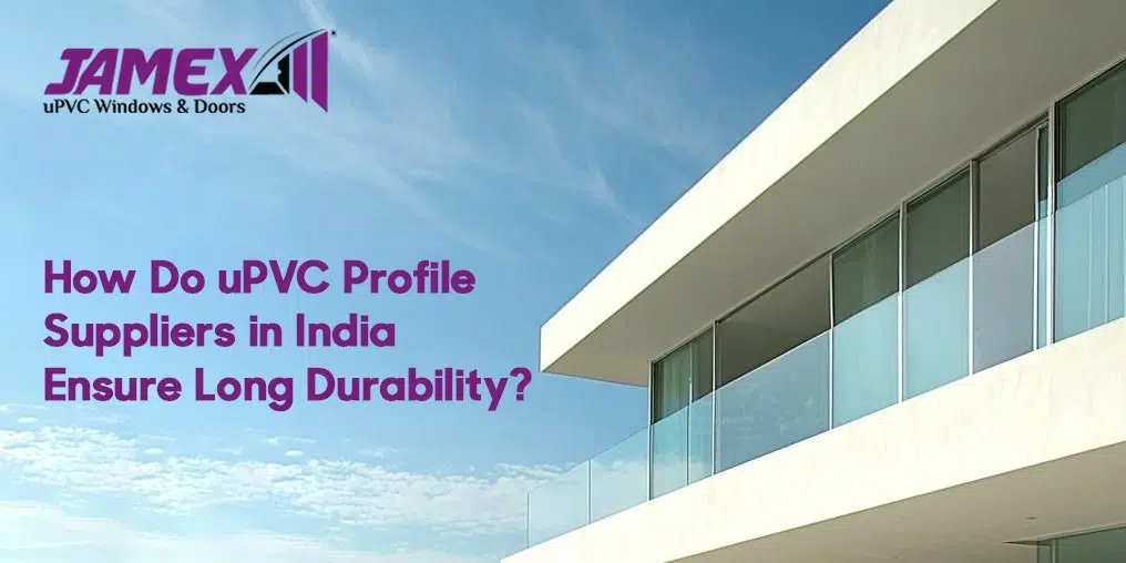uPVC Profile Suppliers in India