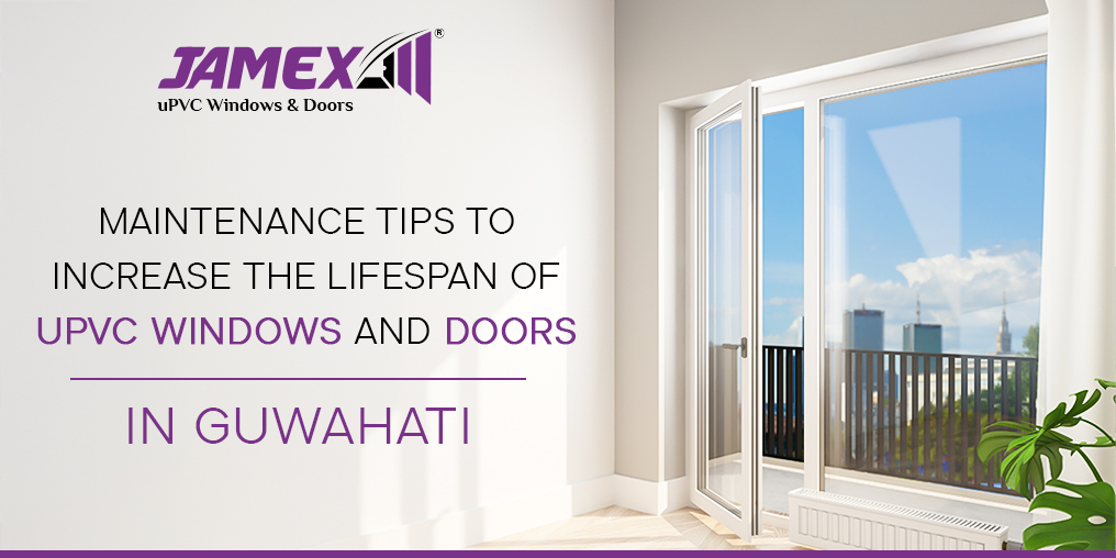 uPVC Windows and Doors in Guwahati
